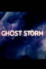 Watch Ghost Storm Movie4k