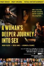 Watch A Woman's Deeper Journey Into Sex Movie4k