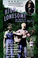 Watch High Lonesome The Story of Bluegrass Music Movie4k