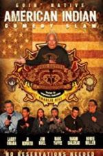 Watch American Indian Comedy Slam: Goin Native No Reservations Needed Movie4k