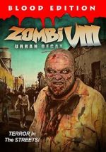 Watch Zombi VIII: Urban Decay Movie4k