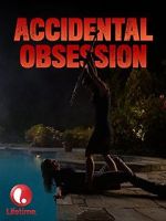 Watch Accidental Obsession Movie4k