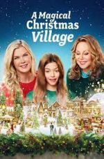 Watch A Magical Christmas Village Movie4k