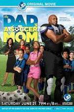 Watch My Dad's a Soccer Mom Movie4k