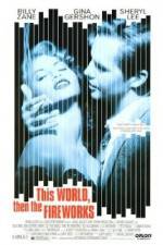 Watch This World, Then the Fireworks Movie4k