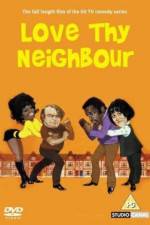 Watch Love Thy Neighbour Movie4k