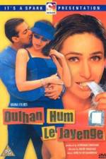 Watch Dulhan Hum Le Jayenge Movie4k