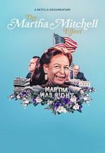 Watch The Martha Mitchell Effect (Short 2022) Movie4k