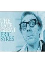 Watch The Late Great Eric Sykes Movie4k
