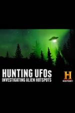 Watch Hunting UFOs: Investigating Alien Hotspots Movie4k