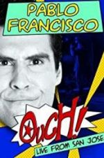 Watch Pablo Francisco: Ouch! Live from San Jose Movie4k