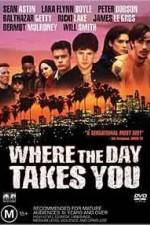 Watch Where the Day Takes You Movie4k