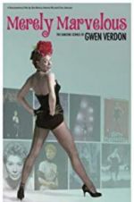 Watch Merely Marvelous: The Dancing Genius of Gwen Verdon Movie4k