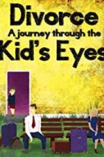 Watch Divorce: A Journey Through the Kids\' Eyes Movie4k