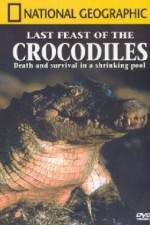 Watch National Geographic: The Last Feast of the Crocodiles Movie4k