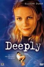 Watch Deeply Movie4k