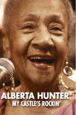 Watch Alberta Hunter My Castles Rockin Movie4k