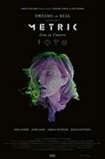 Watch Metric: Dreams So Real Movie4k