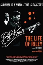 Watch BB King: The Life of Riley Movie4k