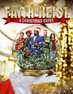 Watch Faith Heist: A Christmas Caper Movie4k