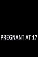 Watch Pregnant at 17 Movie4k