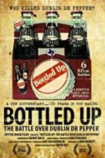 Watch Bottled Up: The Battle Over Dublin Dr Pepper Movie4k