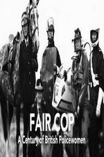 Watch Fair Cop: A Century of British Policewomen Movie4k