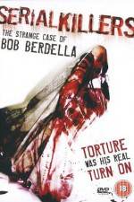 Watch Serial KillersThe Strange Case of Bob Berdella Movie4k