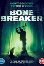 Watch Bone Breaker Movie4k