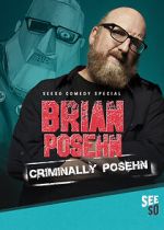 Brian Posehn: Criminally Posehn (TV Special 2016) movie4k