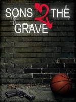 Watch Sons 2 the Grave Movie4k