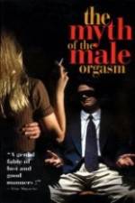 Watch The Myth of the Male Orgasm Movie4k