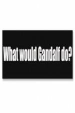 Watch What Would Gandalf Do? Movie4k