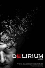 Watch Delirium Movie4k