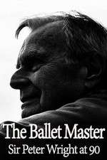 Watch The Ballet Master: Sir Peter Wright at 90 Movie4k