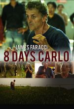 Watch Eight Days Carlo Movie4k