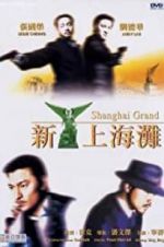 Watch Shanghai Grand Movie4k