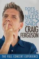 Watch Craig Ferguson Does This Need to Be Said Movie4k