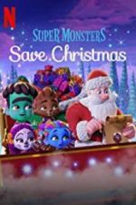 Watch Super Monsters Save Christmas Movie4k