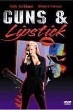 Watch Guns and Lipstick Movie4k