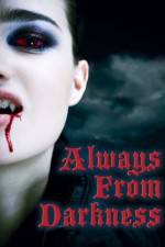 Watch Always from Darkness Movie4k