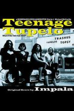 Watch Teenage Tupelo Movie4k