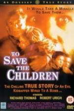 Watch To Save the Children Movie4k