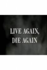 Watch Live Again, Die Again Movie4k