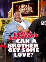 Watch Lavell Crawford: Can a Brother Get Some Love Movie4k