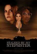 Watch Stalked by My Stepsister Movie4k