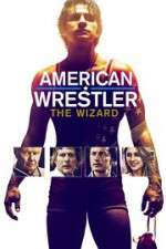 Watch American Wrestler: The Wizard Movie4k