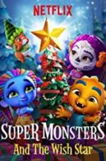 Watch Super Monsters and the Wish Star Movie4k
