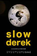 Watch Slow Derek Movie4k