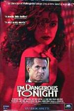 Watch I'm Dangerous Tonight Movie4k